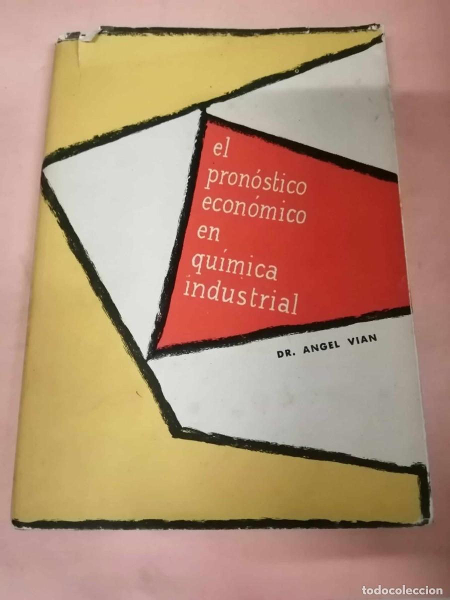 Gebrauchte B&uuml;cher der Wissenschaften: EL PRONOSTICO ECONOMICO EN QUIMICA INDUSTRIAL (Dr ANGEL VIAN)