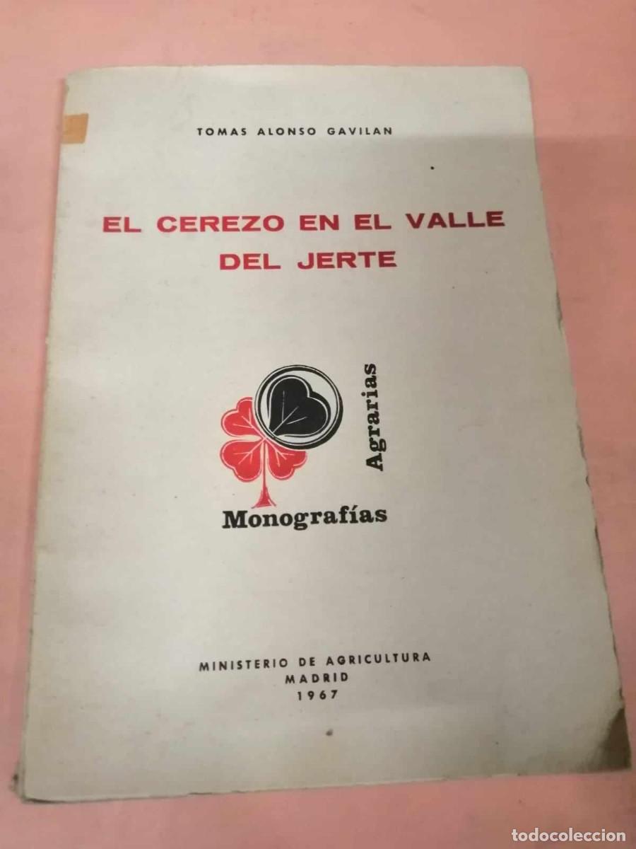 Libros de segunda mano: EL CEREZO EN EL VALLE DEL JERTE (TOMAS ALONSO GAVILAN) - Foto 1