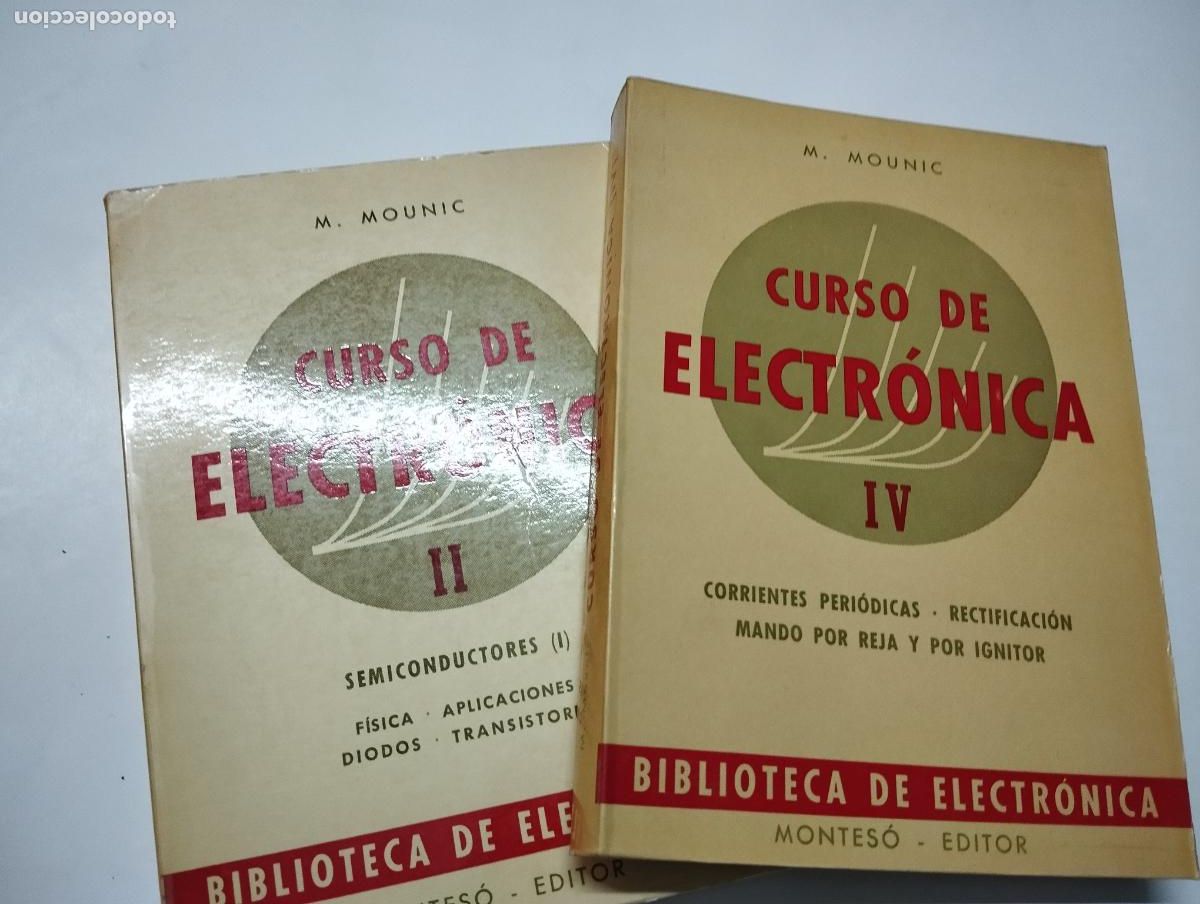 Libros de segunda mano de ciencias: CURSO DE ELECTR&Oacute;NICA II-IV M. MOUNIC ED. MONTES&Oacute; - Foto 1