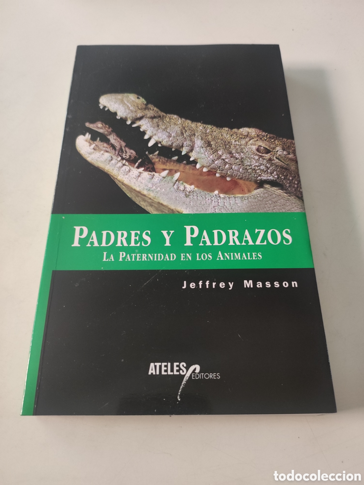 Libros de segunda mano: PADRES Y PADRAZOS La paternidad en los animales .- Jeffrey Masson - Foto 1