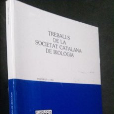 Libros de segunda mano: TREBALLS DE LA SOCIETAT CATALANA DE BIOLOGÍA-INSTITUT D´ESTUDIS CATALANS-BARCELONA 1985