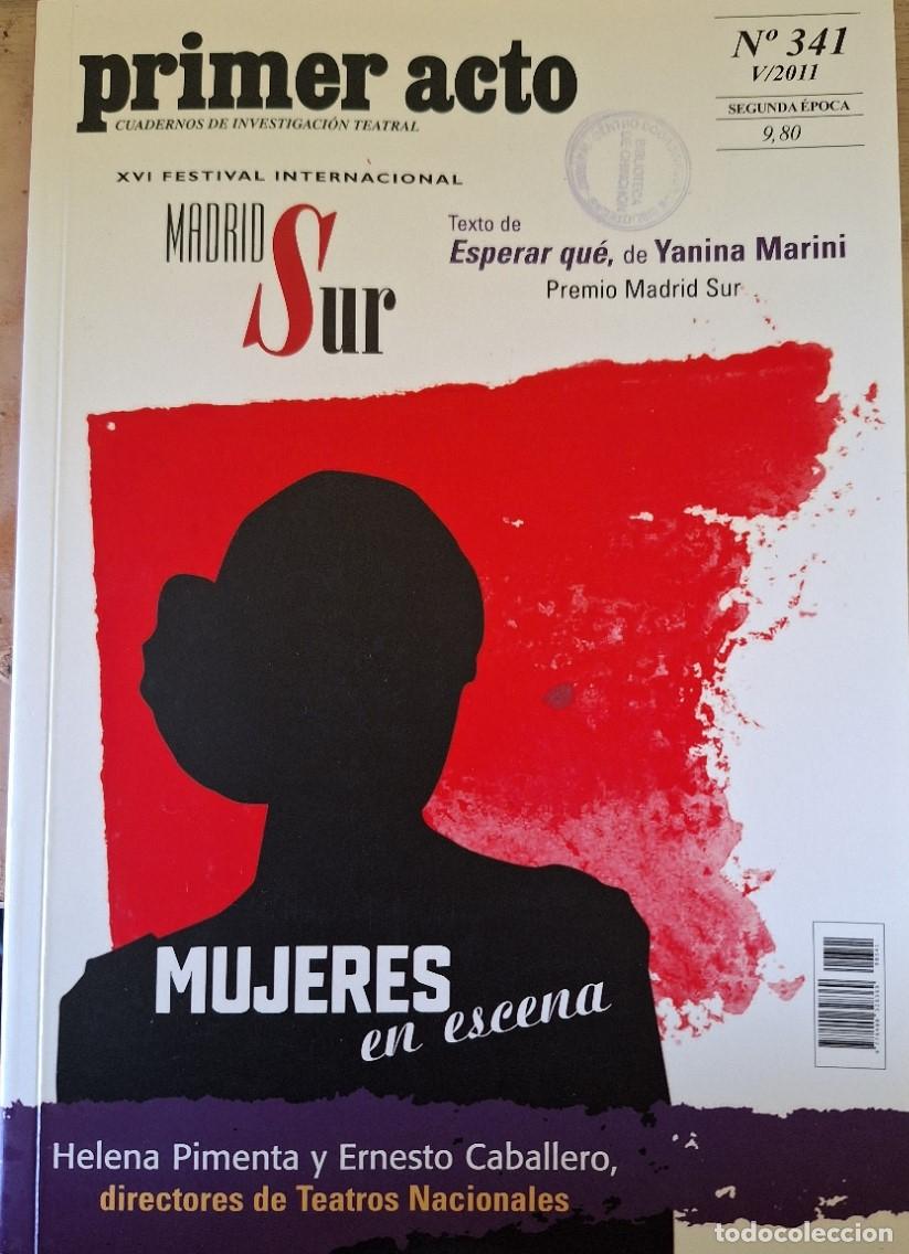 Libros de segunda mano de ciencias: PRIMER ACTO N&ordm; 341. MUJERES EN ESCENA. - - Foto 1