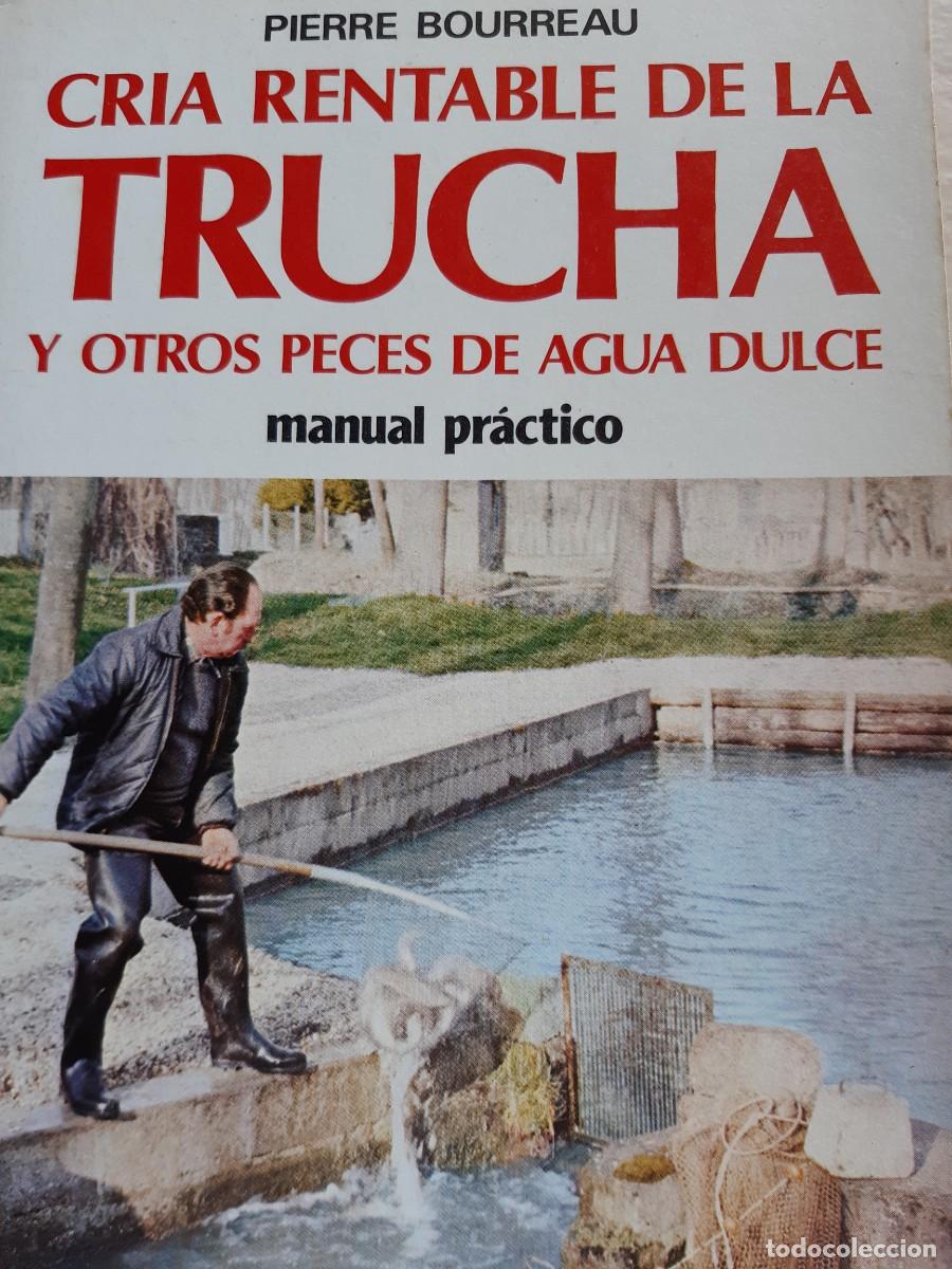 Libros de segunda mano: Cr&iacute;a rentable de la trucha y otros peces de agua dulce Pierre Bourreau - Foto 1