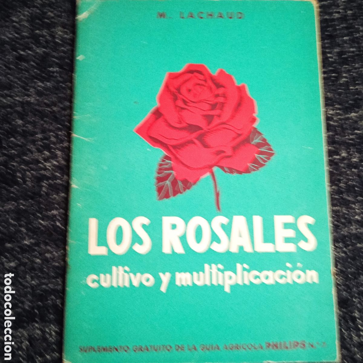 Second hand books: Los rosales, cultivo y multiplicaci&oacute;n. / M. Lachaud