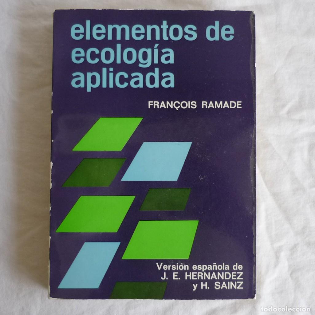 Libros de segunda mano: Elementos de ecolog&iacute;a aplicada, Fran&ccedil;oise Ramade, 1977 - Foto 1