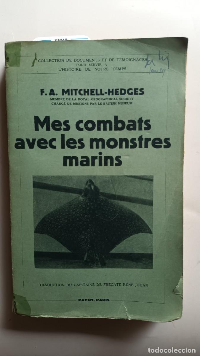 Libros de segunda mano: Mes combats avec les monstres marins. . MIS COMBATES CON MOSTRUOS MARINOS -MITCHELL-HEDGES