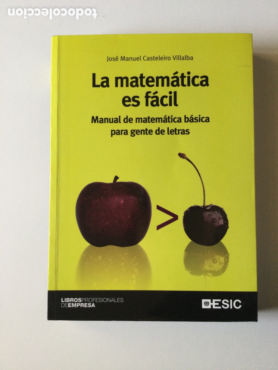 Libros de segunda mano de ciencias: La matem&aacute;tica es f&aacute;cil. Manual de matem&aacute;tica b&aacute;sica para gente de letras. - Foto 1