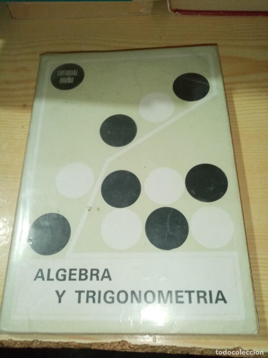Libros de segunda mano de ciencias: ALGEBRA Y TRIGONOMETRIA. EST4B3 - Foto 1