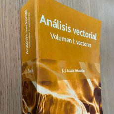 Libri di seconda mano: J.J. SCALA ESTALELLA / ANALISIS VECTORIAL VOLUMEN I: VECTORES. EDITORIAL REVERTE /