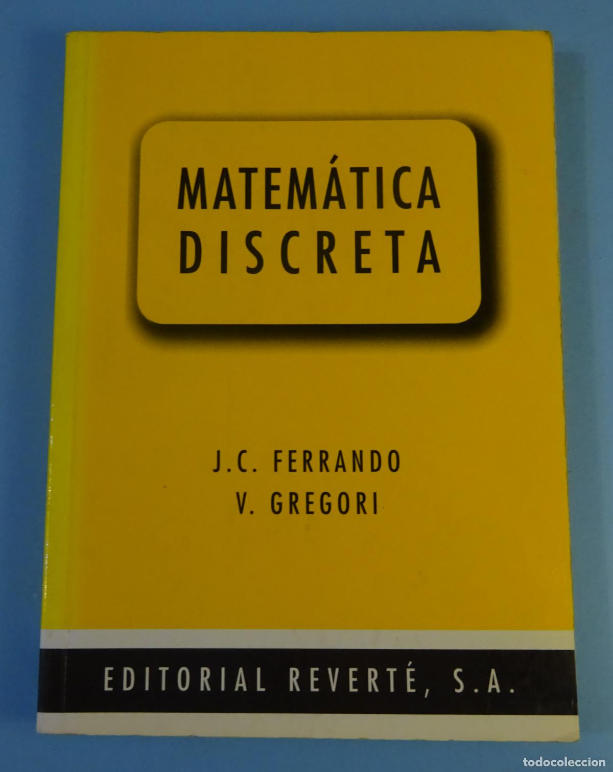 Libros de segunda mano de ciencias: MATEM&Aacute;TICA DISCRETA. J.C. FERRANDO / V. GREGORIO - Foto 1