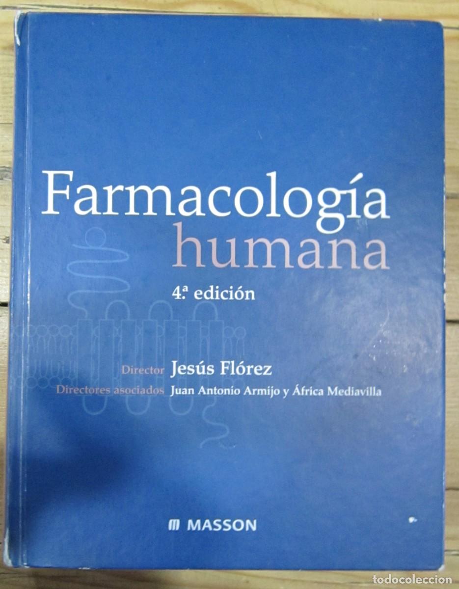 Gebrauchte B&uuml;cher: Farmocolog&iacute;a humana, de Jes&uacute;s Fl&oacute;rez, J.A. Armijio y A. Mediavilla. 4&ordf; edici&oacute;n.
