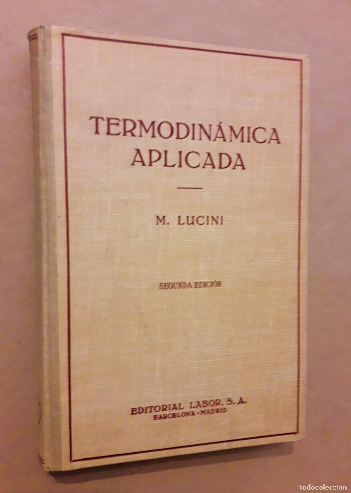 Libros de segunda mano de ciencias: Termodin&aacute;mica aplicada. M. Lucini - Foto 1