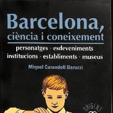 Libros de segunda mano de Ciencias: BARCELONA, CIÈNCIA I CONEIXEMENT (CATALÁN)