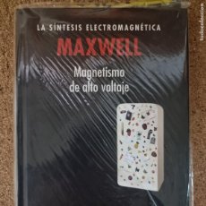 Libros de segunda mano de Ciencias: LA SINTESIS ELECTROMAGNETICA.MAXWELL.MAGNETISMO DE ALTO VOLTAJE.NATIONAL GEOGRAPHIC