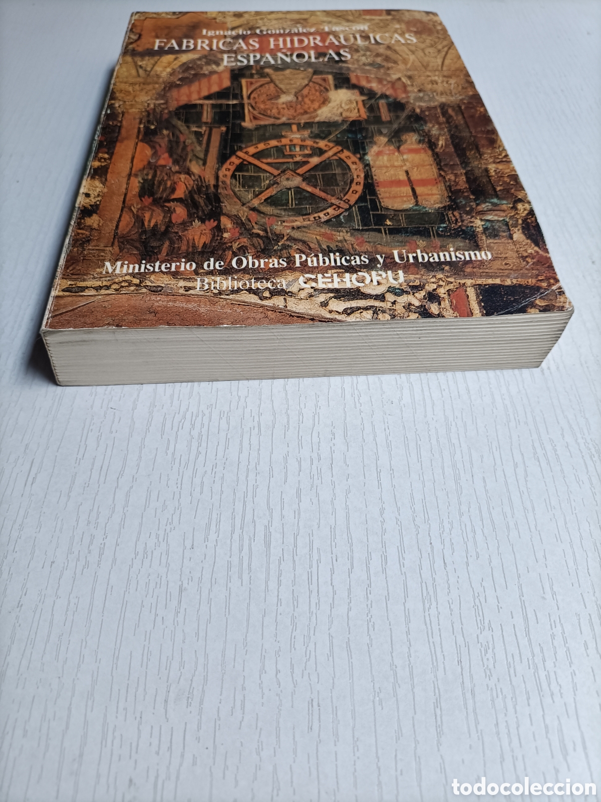 Libros de segunda mano de ciencias: F&aacute;bricas hidr&aacute;ulicas espa&ntilde;olas Ignacio Gonz&aacute;lez Tasc&oacute;n - Foto 3