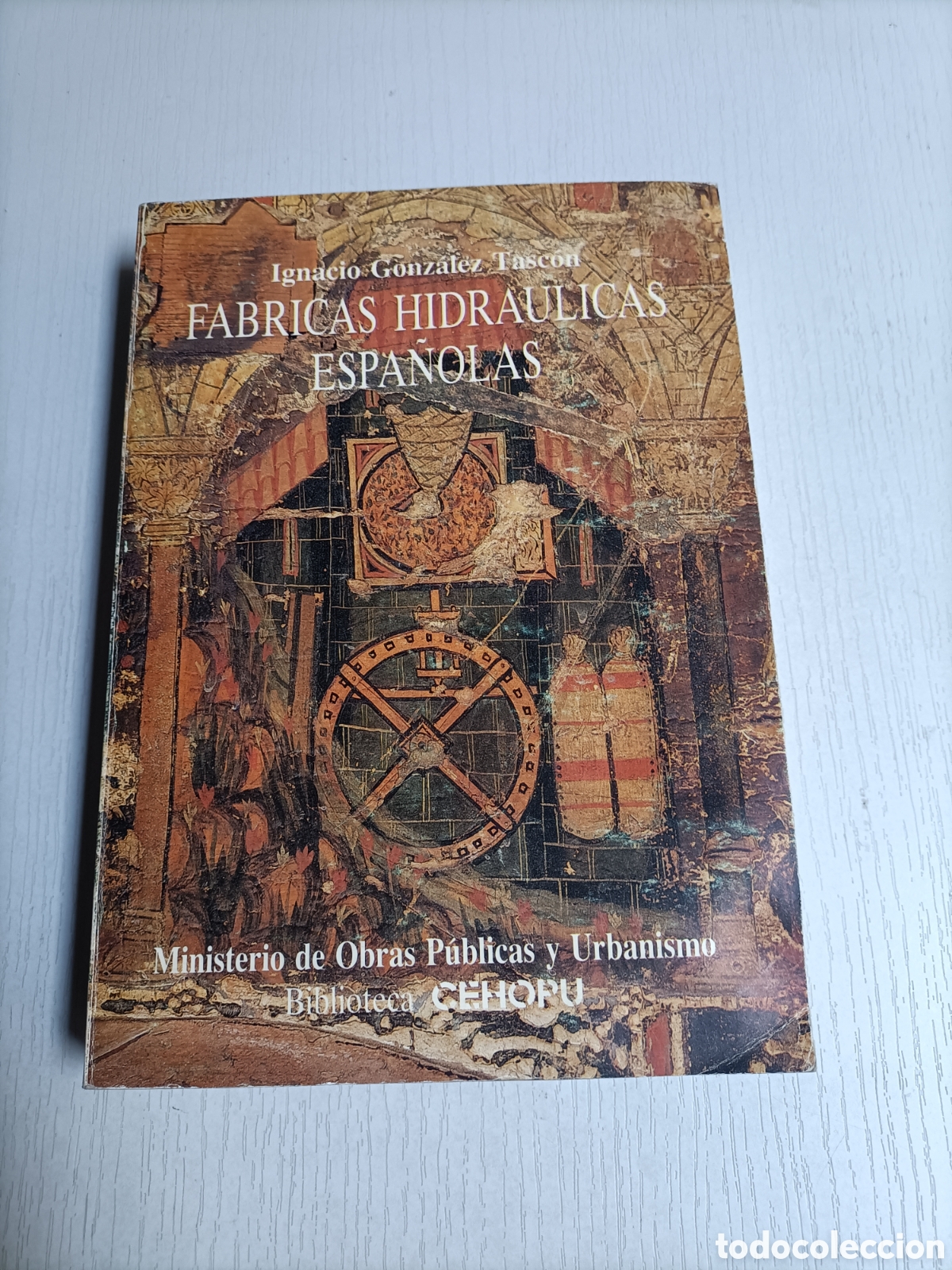 Libros de segunda mano de ciencias: F&aacute;bricas hidr&aacute;ulicas espa&ntilde;olas Ignacio Gonz&aacute;lez Tasc&oacute;n - Foto 13