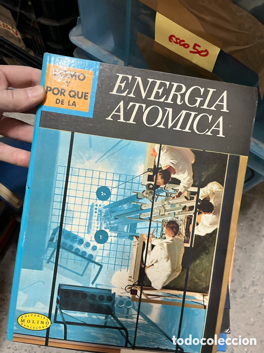 Second hand books of Sciences: Esco50 MOLINO : C&Oacute;MO Y POR QU&Eacute; DE LA ENERG&Iacute;A AT&Oacute;MICA