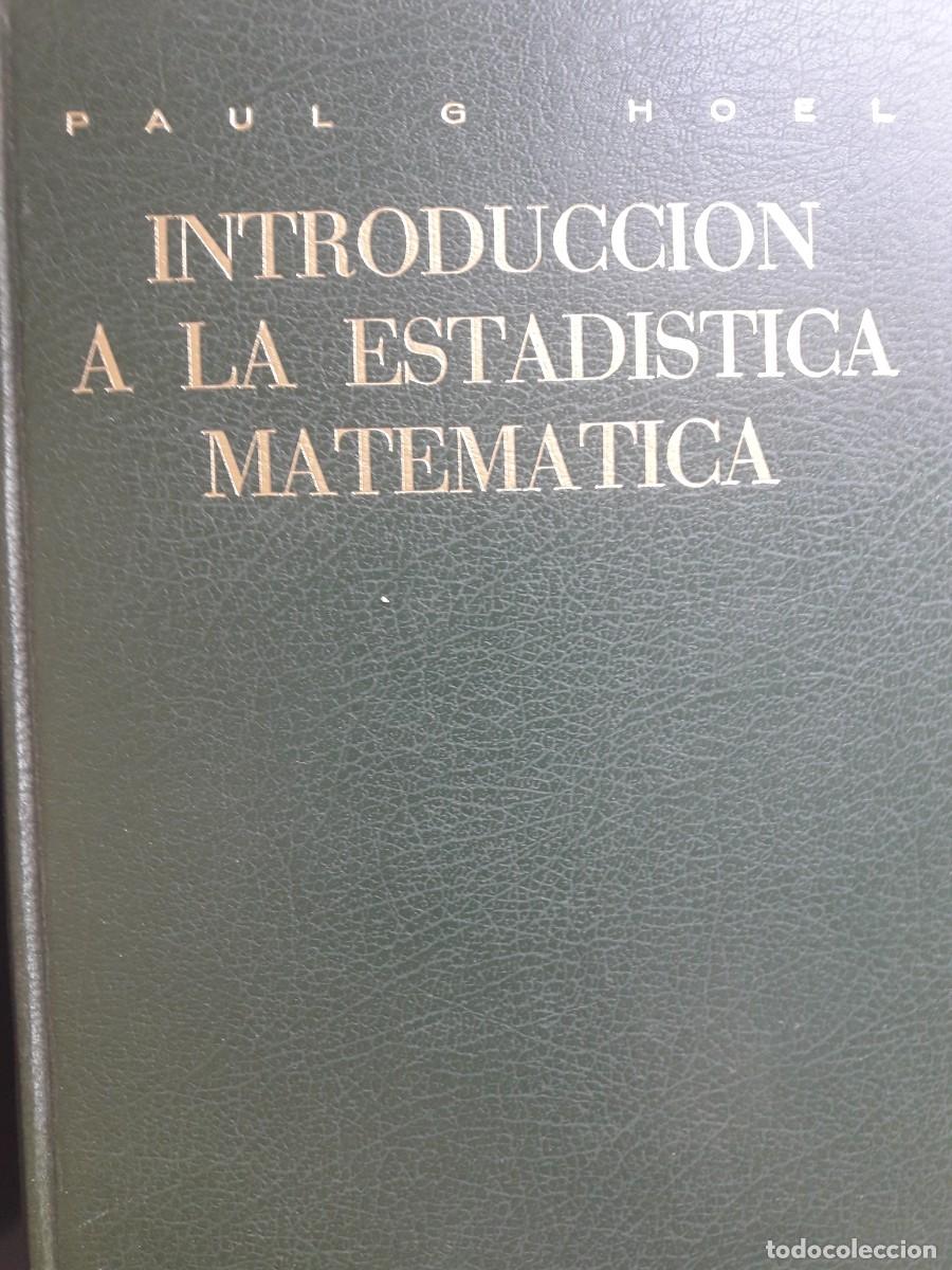 Libros de segunda mano de ciencias: introducci&oacute;n a la estad&iacute;stica matem&aacute;tica Paul G Hoel - Foto 1