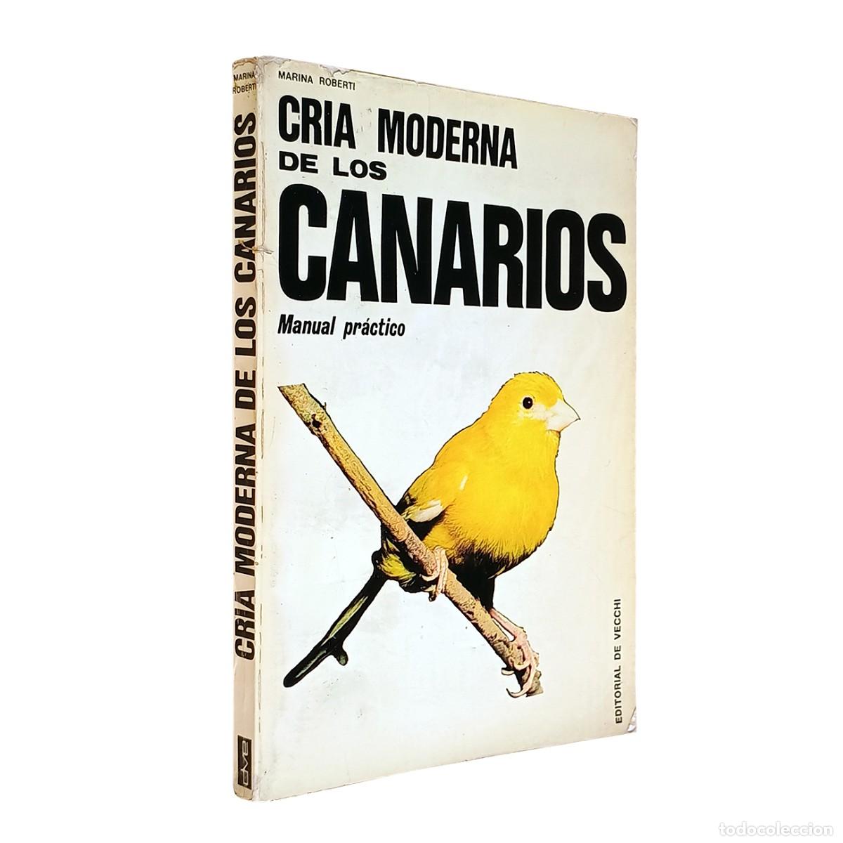Libros de segunda mano: Cr&iacute;a Moderna de Los Canarios / Manual Pr&aacute;ctico / De Vecchi 1975 Marina Roberti - Foto 1