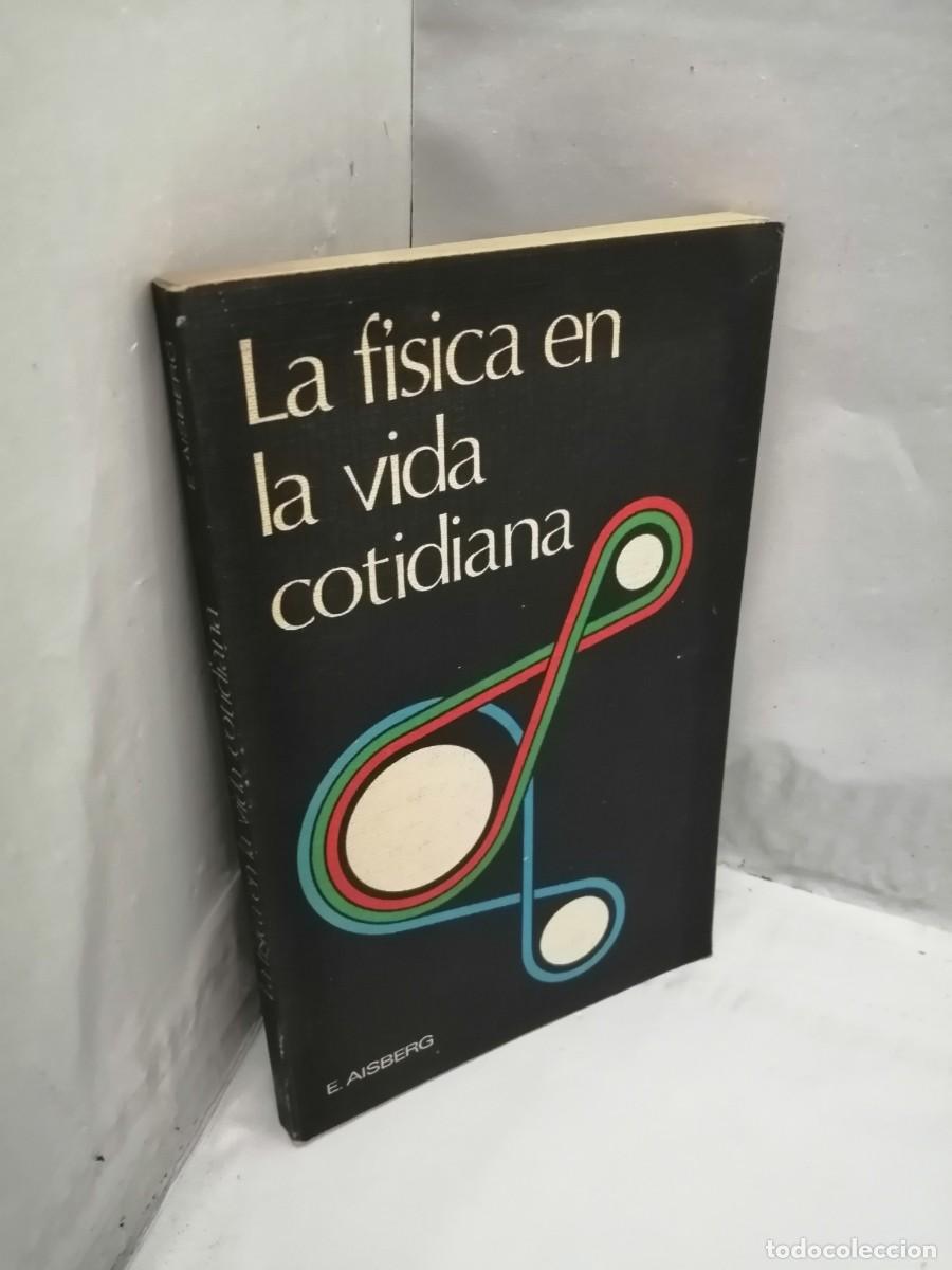 Libros de segunda mano de ciencias: La F&iacute;sica en la Vida Cotidiana - Foto 3