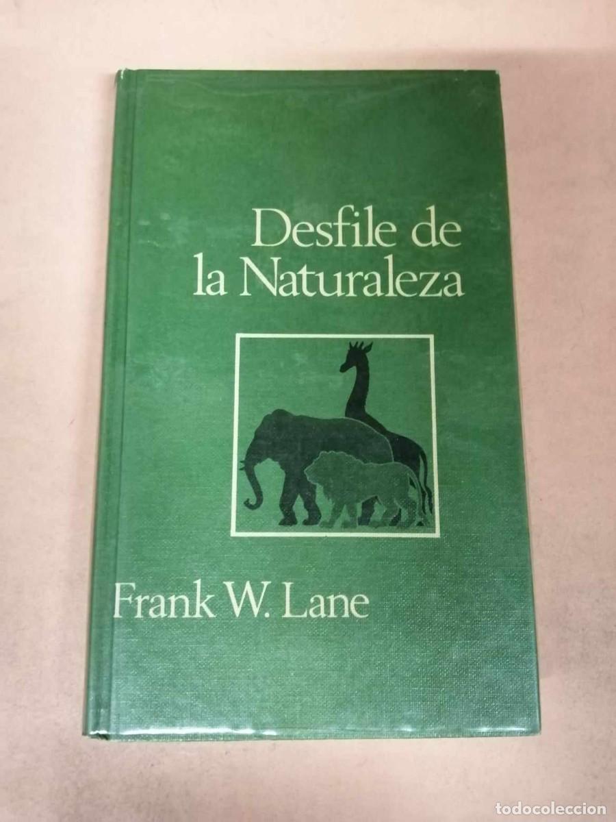 Libros de segunda mano: DESFILE DE LA NATURALEZA (FRANK W. LANE) - Foto 1