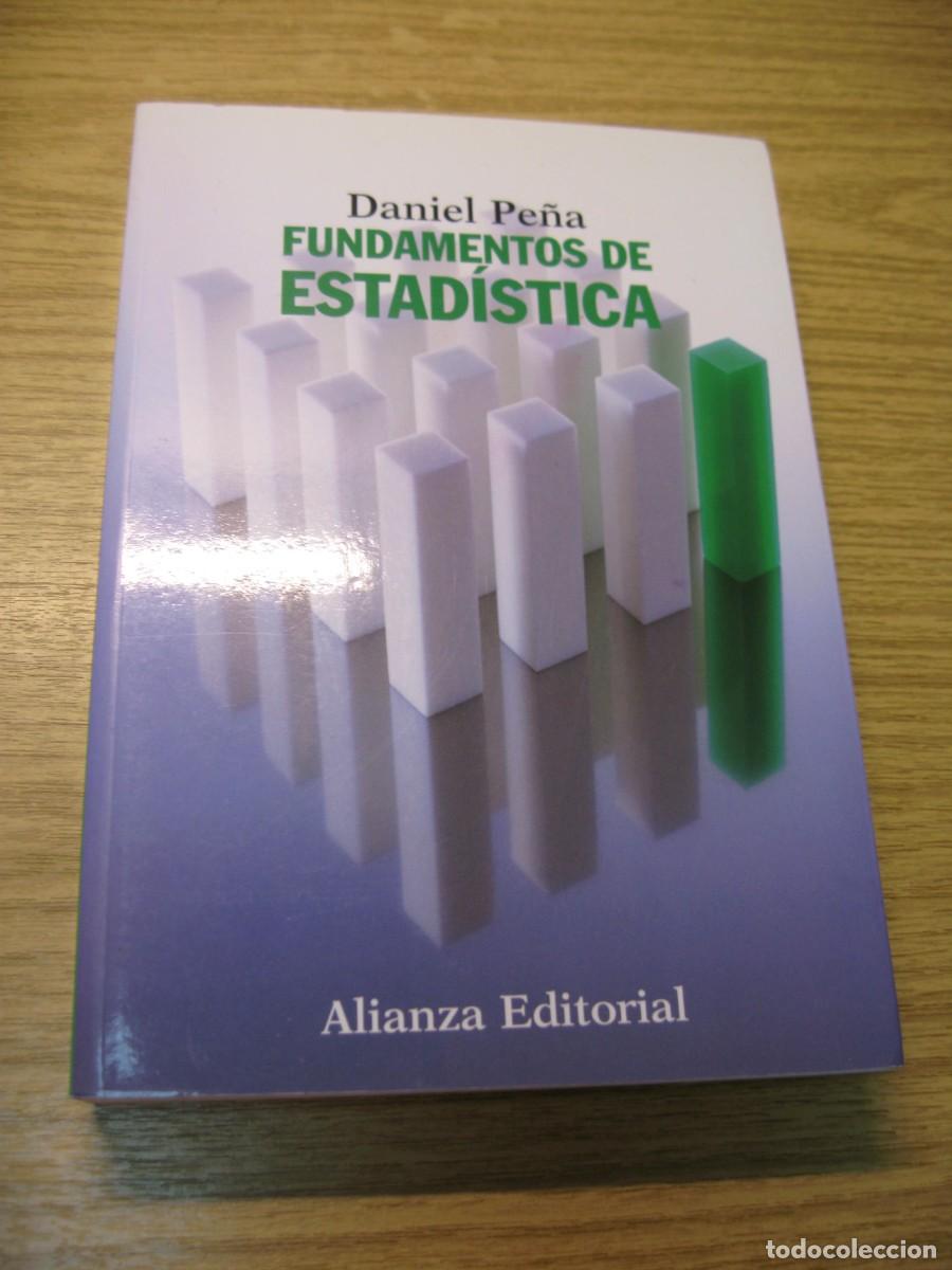 Libros de segunda mano de ciencias: DANIEL PE&Ntilde;A. FUNDAMENTOS DE ESTADISTICA. ALIANZA EDITORIAL. 2008 - Foto 3