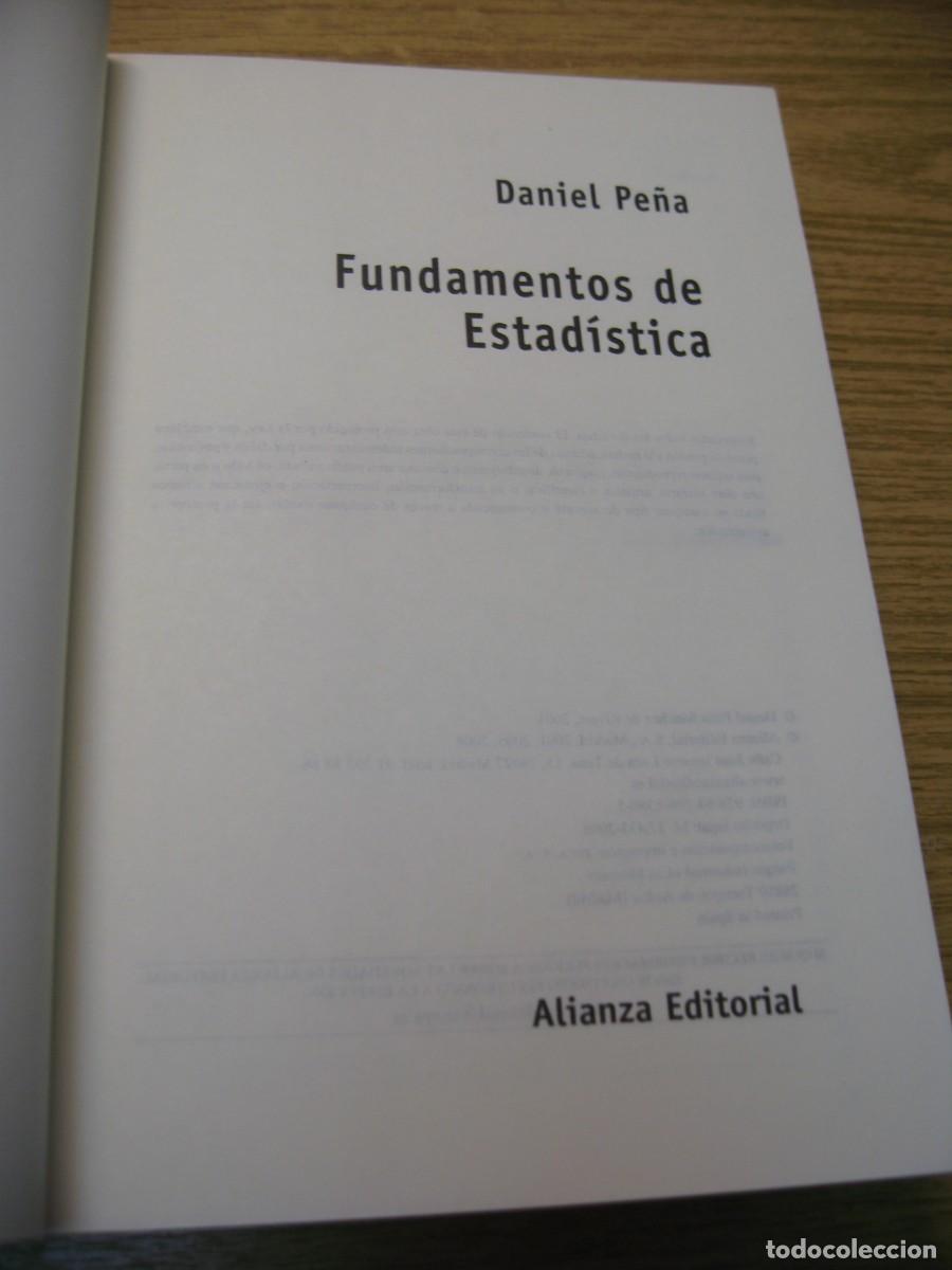 Libros de segunda mano de ciencias: DANIEL PE&Ntilde;A. FUNDAMENTOS DE ESTADISTICA. ALIANZA EDITORIAL. 2008 - Foto 4