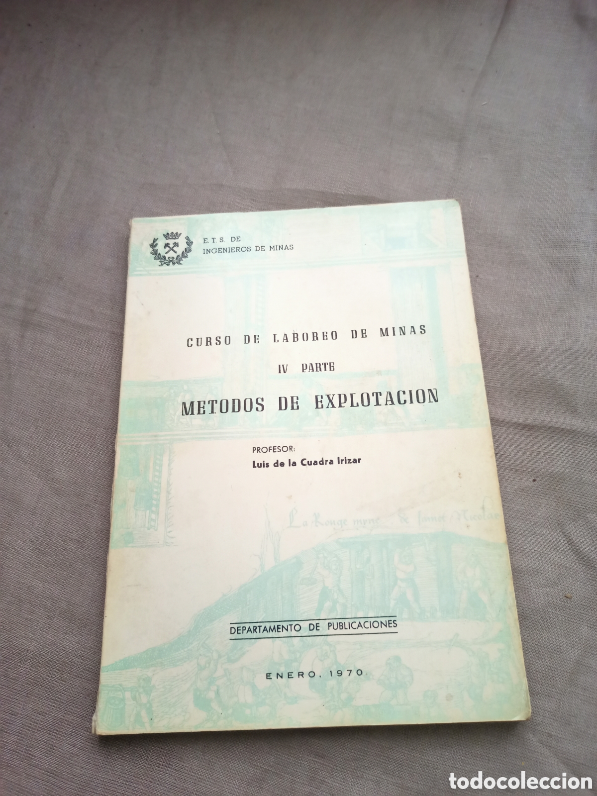 Libros de segunda mano: Libro Curso de Laboreo de Minas IV parte M&eacute;todos de Explotaci&oacute;n. - Foto 1