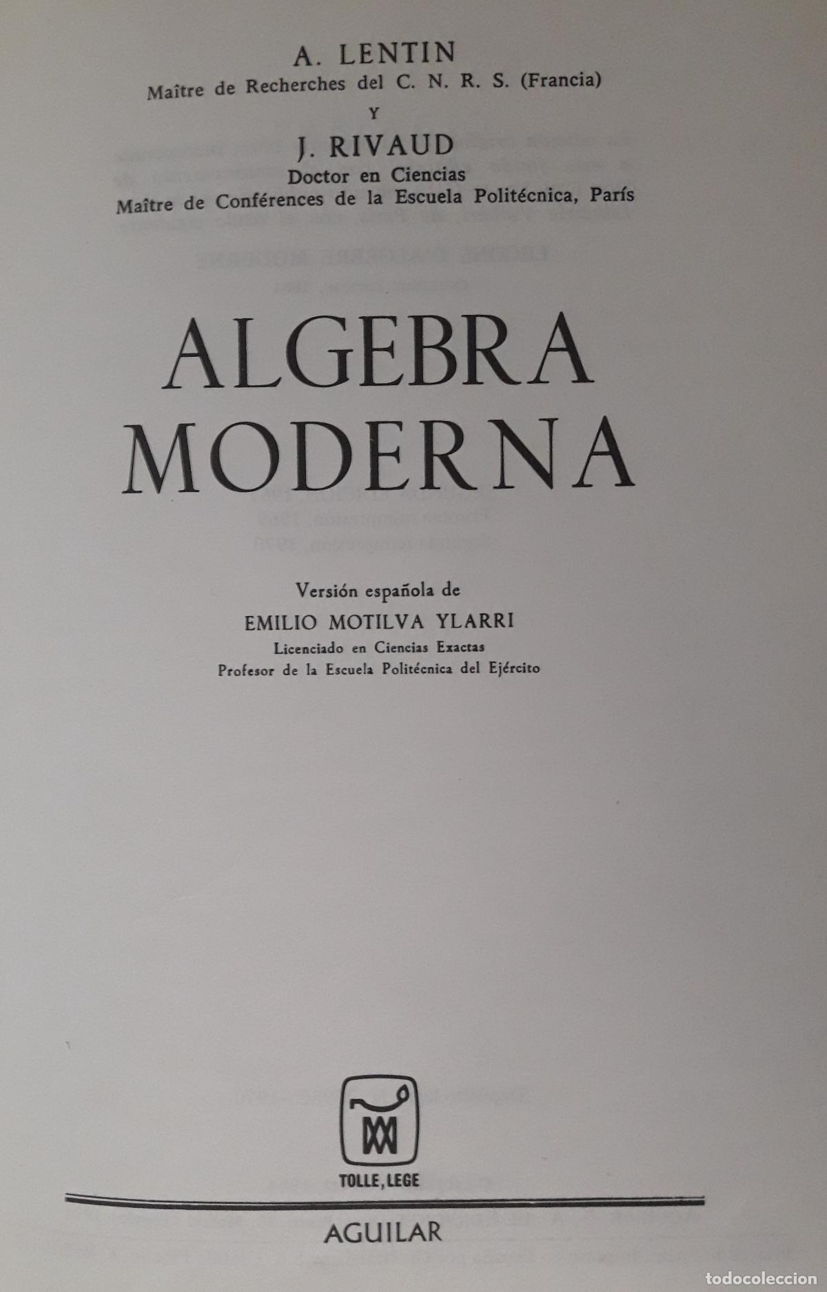 Libros de segunda mano de ciencias: &Aacute;LGEBRA MODERNA.- A. LENTIN & J. RIVAUD. AGUILAR. - Foto 2