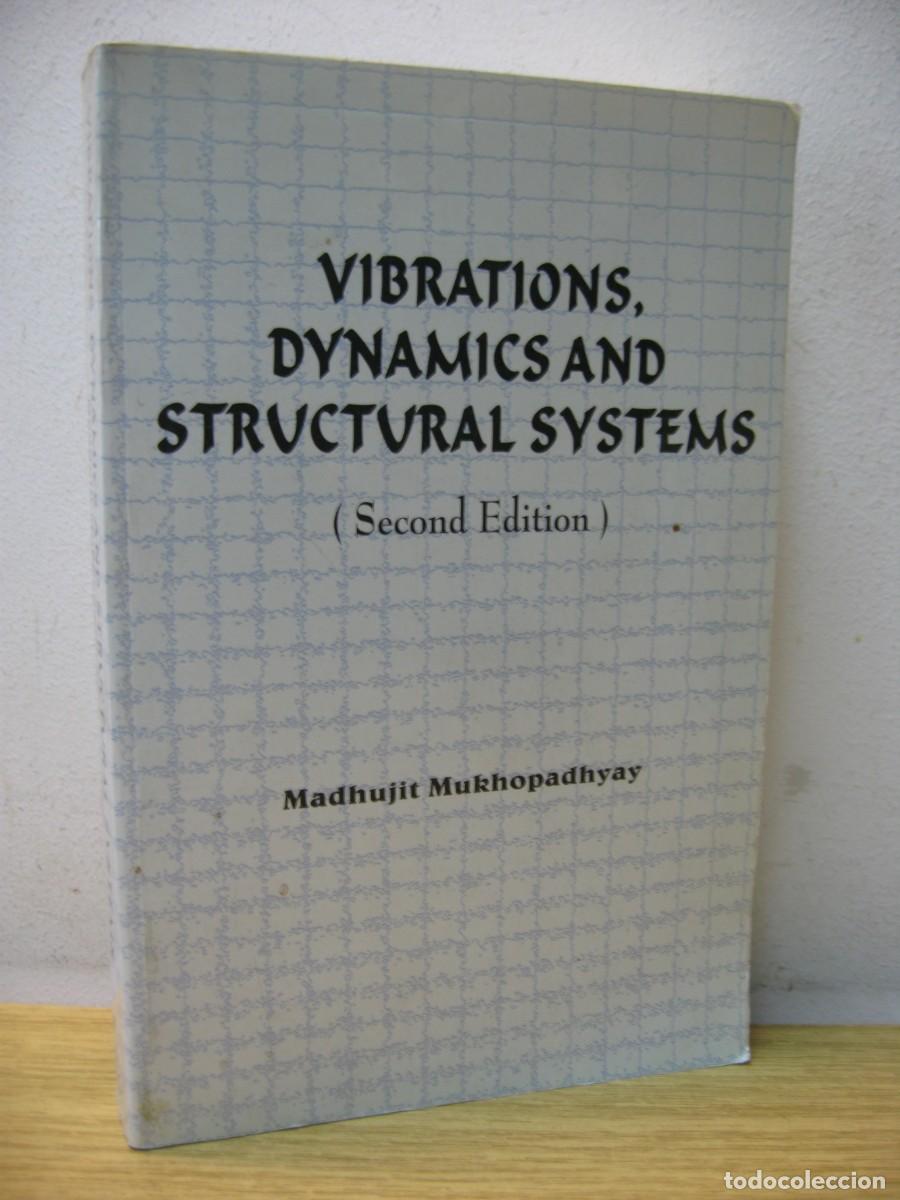 Libros de segunda mano de ciencias: VIBRATIONS, DYNAMICS AND STRUCTURAL SYSTEMS. MADHUJIT MUKHOPADHYAY. 2000 - Foto 1