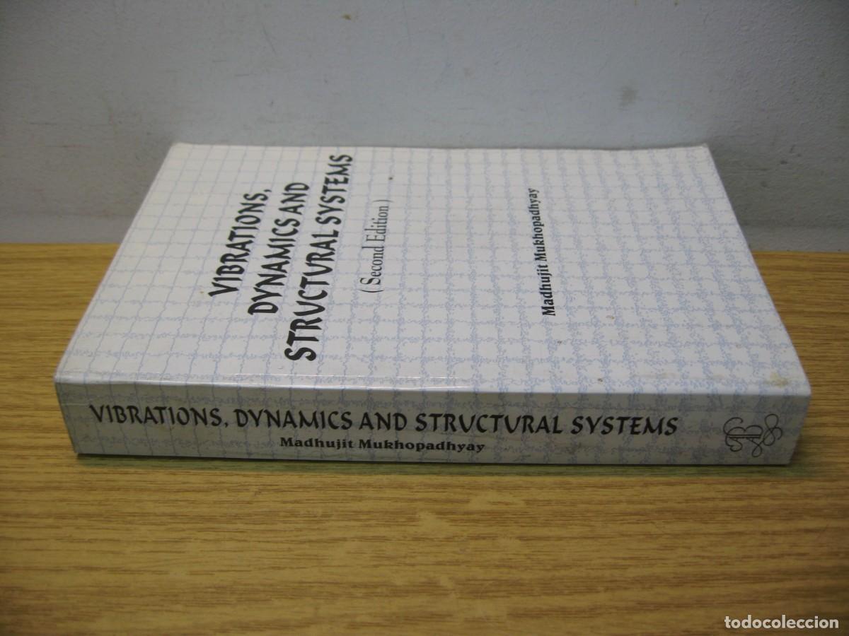 Libros de segunda mano de ciencias: VIBRATIONS, DYNAMICS AND STRUCTURAL SYSTEMS. MADHUJIT MUKHOPADHYAY. 2000 - Foto 2
