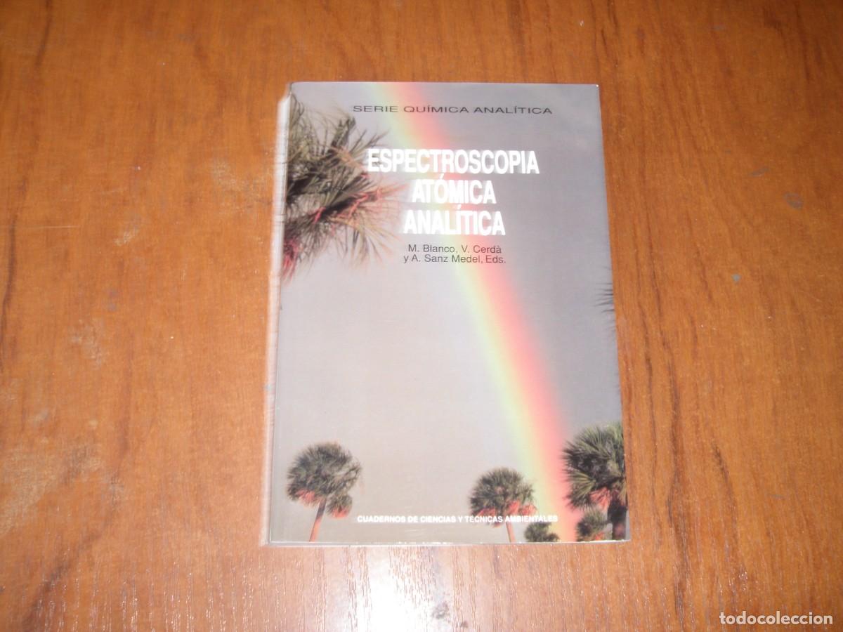 Libros de segunda mano de ciencias: ESPECTROSCOPIA ATOMICA ANALITICA QUIMICA ANALITICA - Foto 1