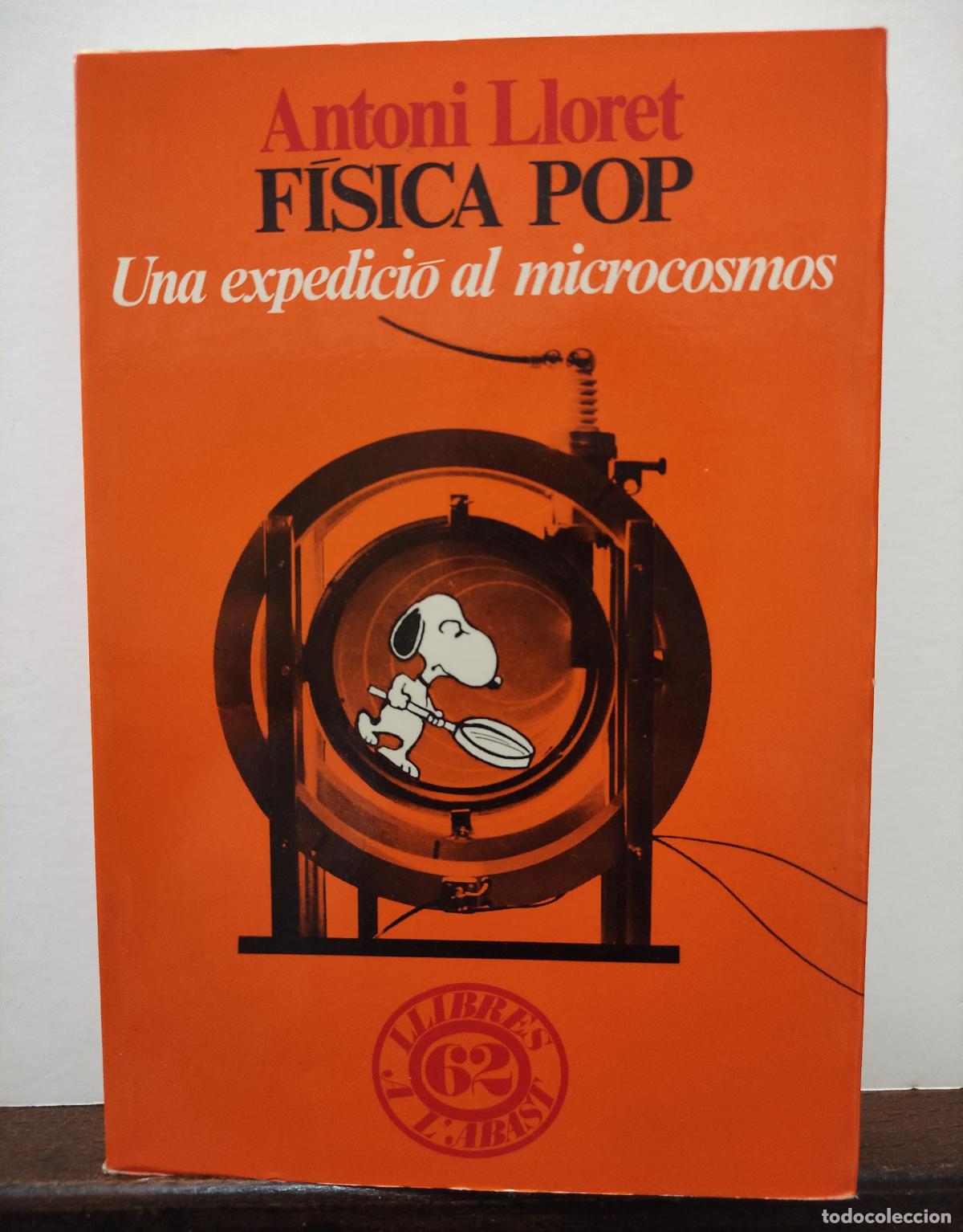 Libros de segunda mano de ciencias: FISICA POP - UNA EXPEDICIO AL MICROCOSMOS - ANTONI LLORET - Foto 1