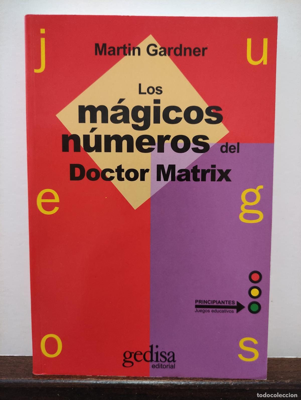 Libros de segunda mano de ciencias: LOS NUMEROS MAGICOS DEL DOCTOR MATRIX - MARTIN GARDNER - Foto 1