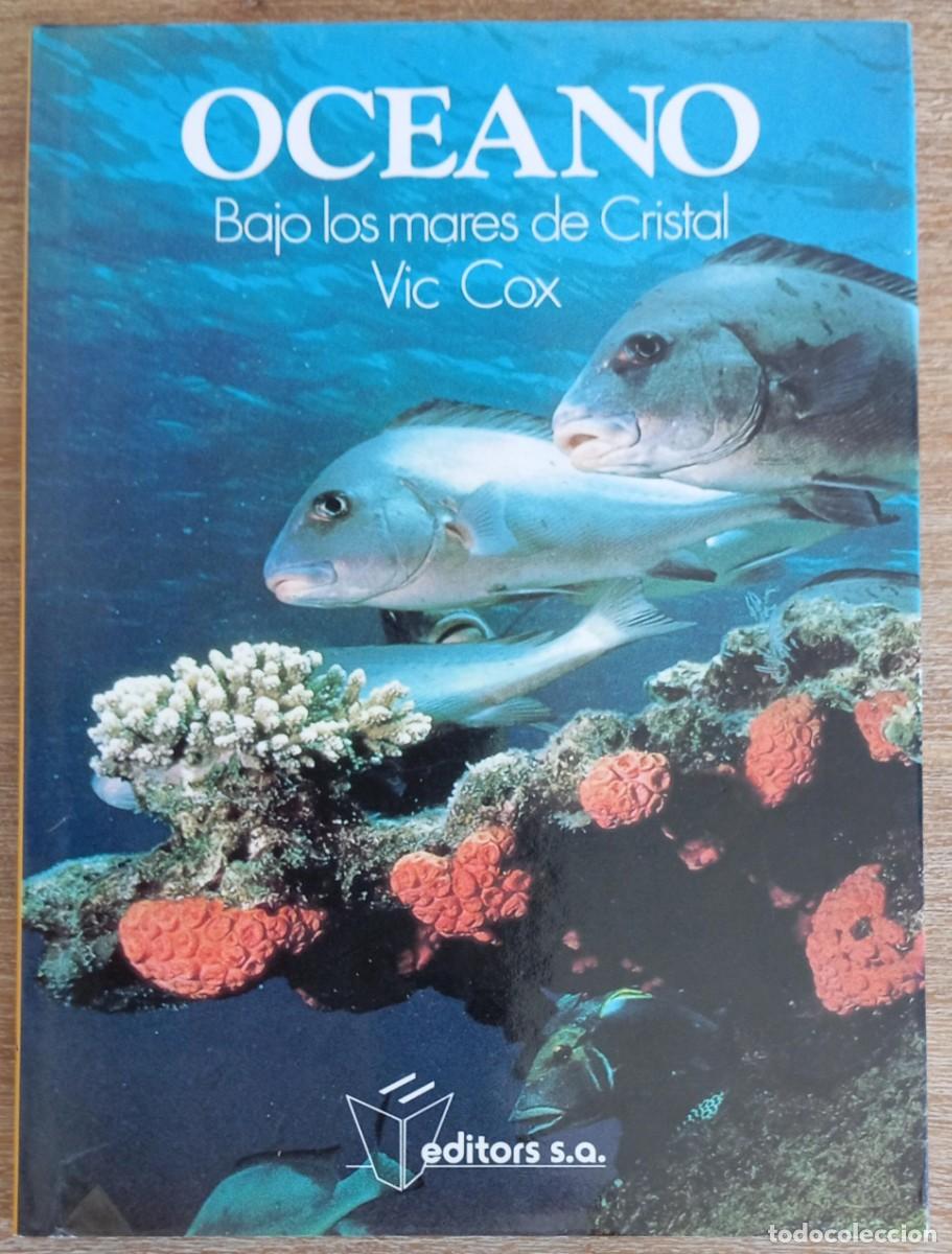 Libros de segunda mano: OCEANO BAJO LOS MARES DE CRISTAL - VIC COX - Foto 1