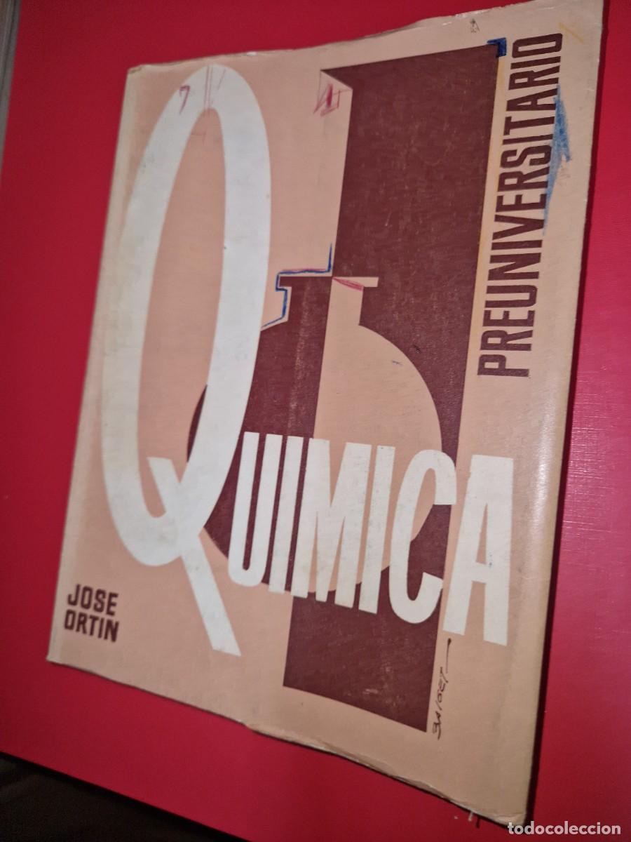 Libros de segunda mano de ciencias: QUIMICA PREUNIVERSITARIO DE JOSE ORTIN - Foto 1