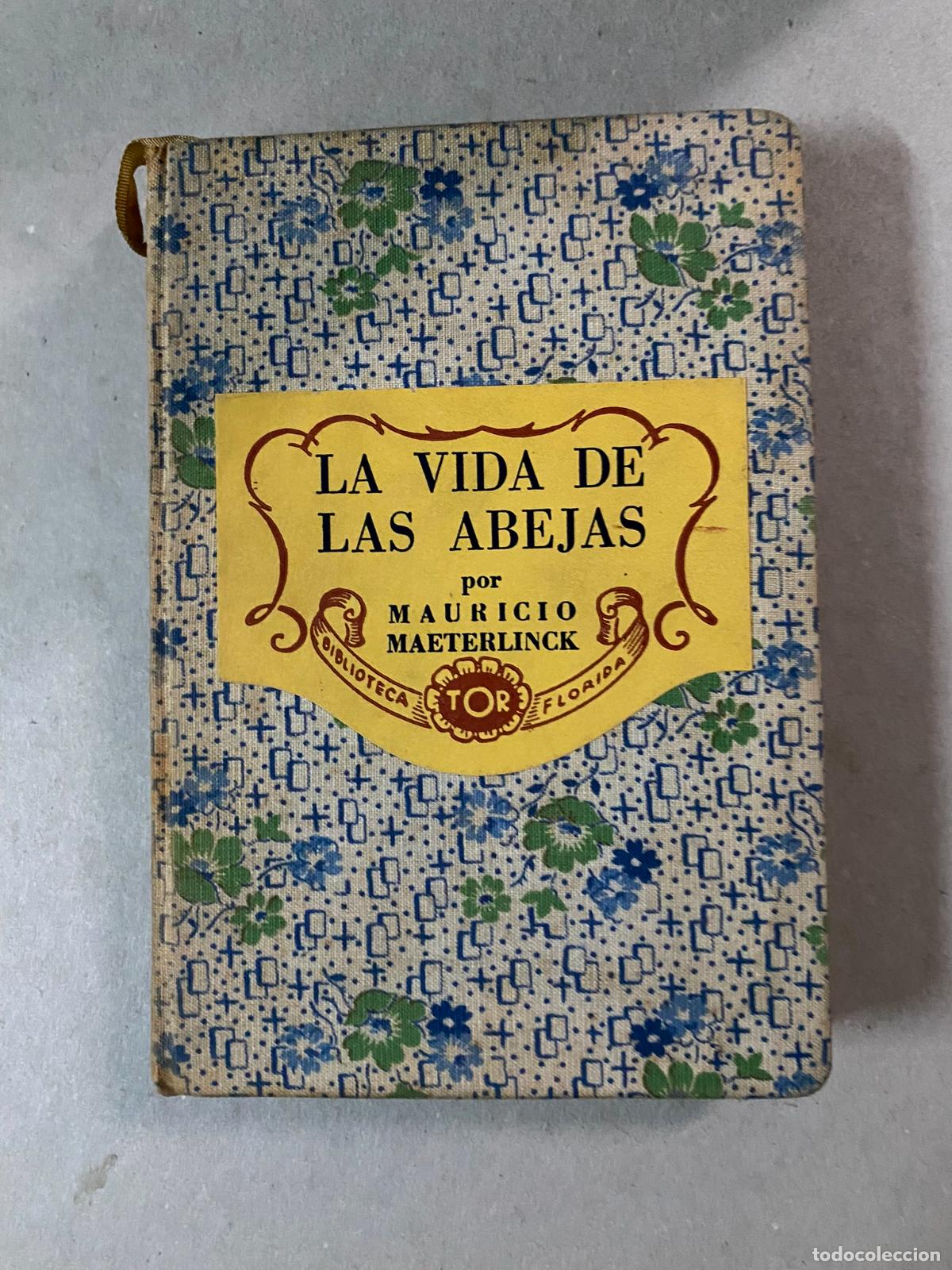 Libros de segunda mano: LA VIDA DE LAS ABEJAS - MAETERLINCK, Mauricio Editorial tor - Foto 1