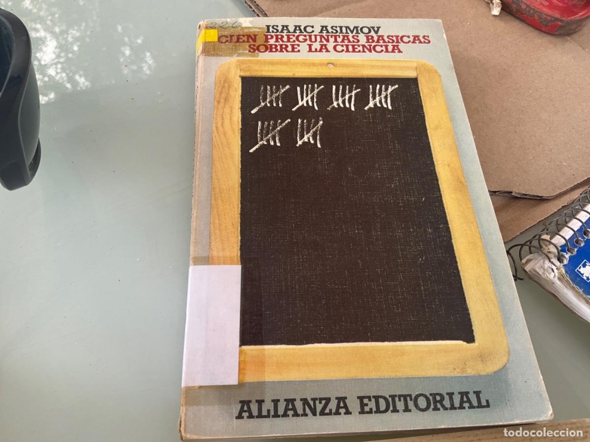 Libros de segunda mano de ciencias: CIEN PREGUNTAS B&Aacute;SICAS SOBRE LA CIENCIA ISAAC ASIMOV ED. ALIANZA - Foto 1