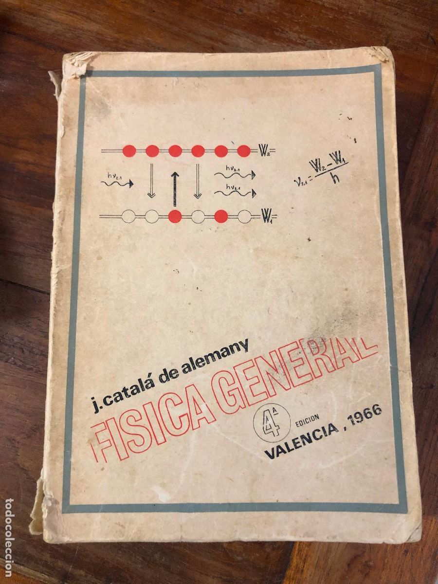 Libros de segunda mano de ciencias: F&iacute;sica general, Joaqu&iacute;n Catala de Alemani, valencia 1966 - Foto 1