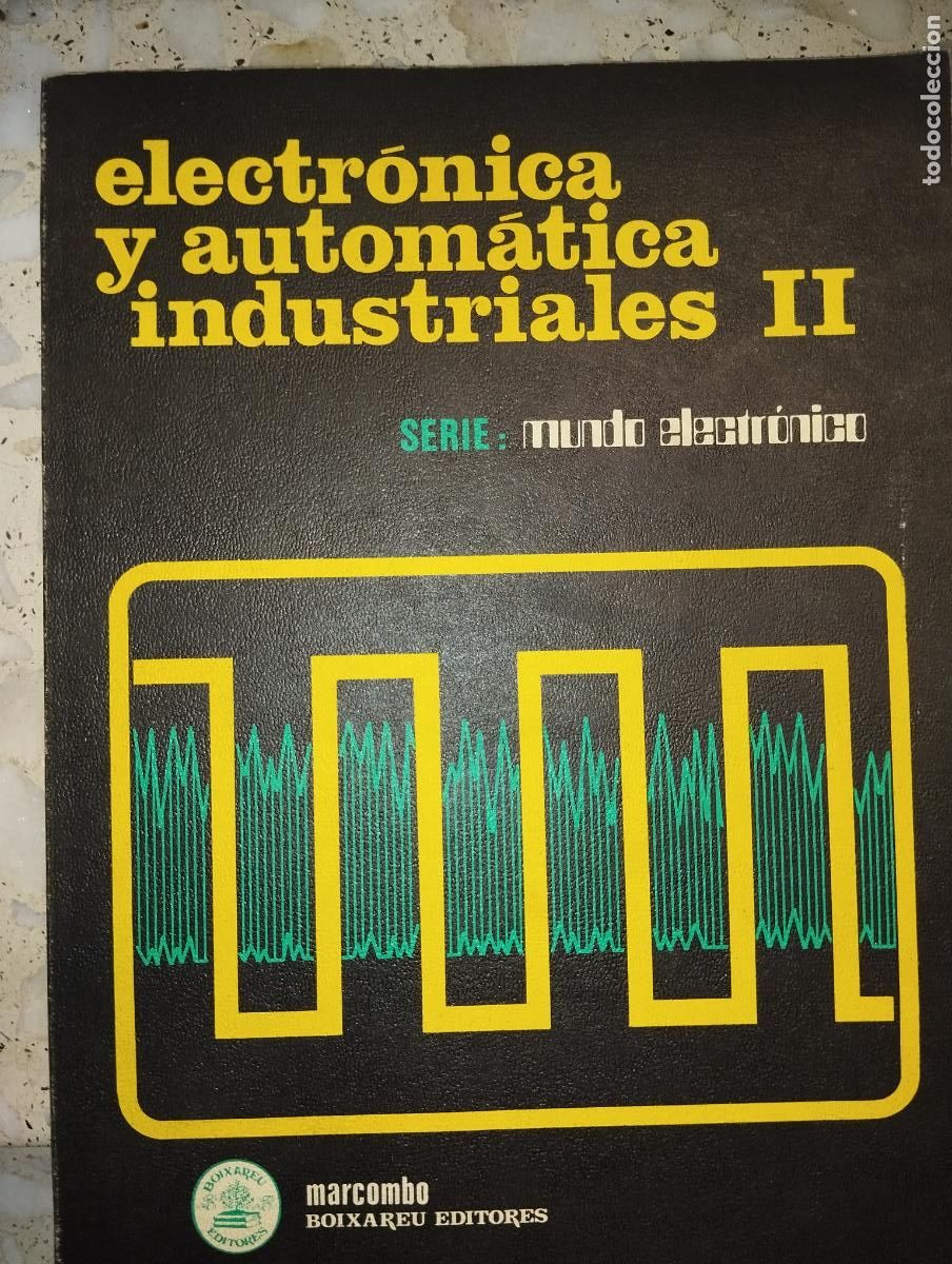 Libros de segunda mano de ciencias: ELECTRONICA Y AUTOM&Aacute;TICA INDUSTRIALES II ED. MARCOMBO - Foto 1