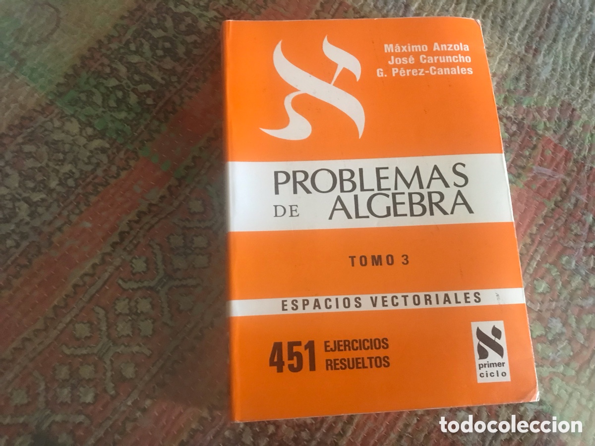 Libros de segunda mano de ciencias: Problemas de &aacute;lgebra. Tomo tres. Espacios vectoriales. 451 ejercicios resueltos - Foto 1