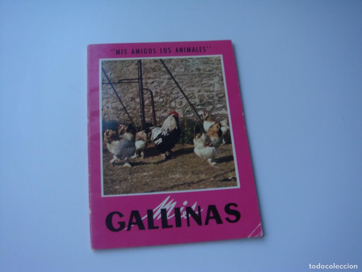 Libros de segunda mano: MIS AMIGOS LOS ANIMALES LAS GALLINAS - Foto 1