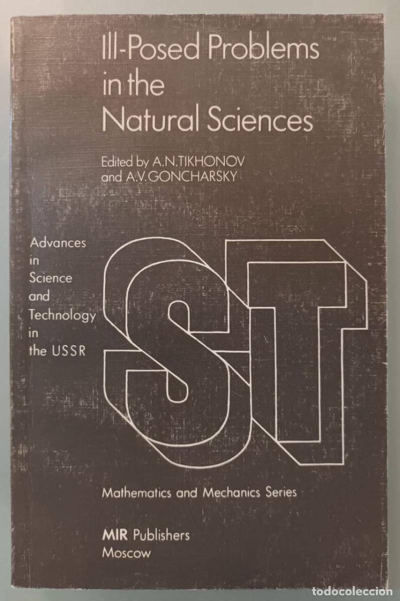 Libri di seconda mano: III POSED PROBLEMS IN THE NATURAL SCIENCES. A. N. TIKHONOV y A. V. GONCHARSKY. MIR PUBLISHERS,1987.
