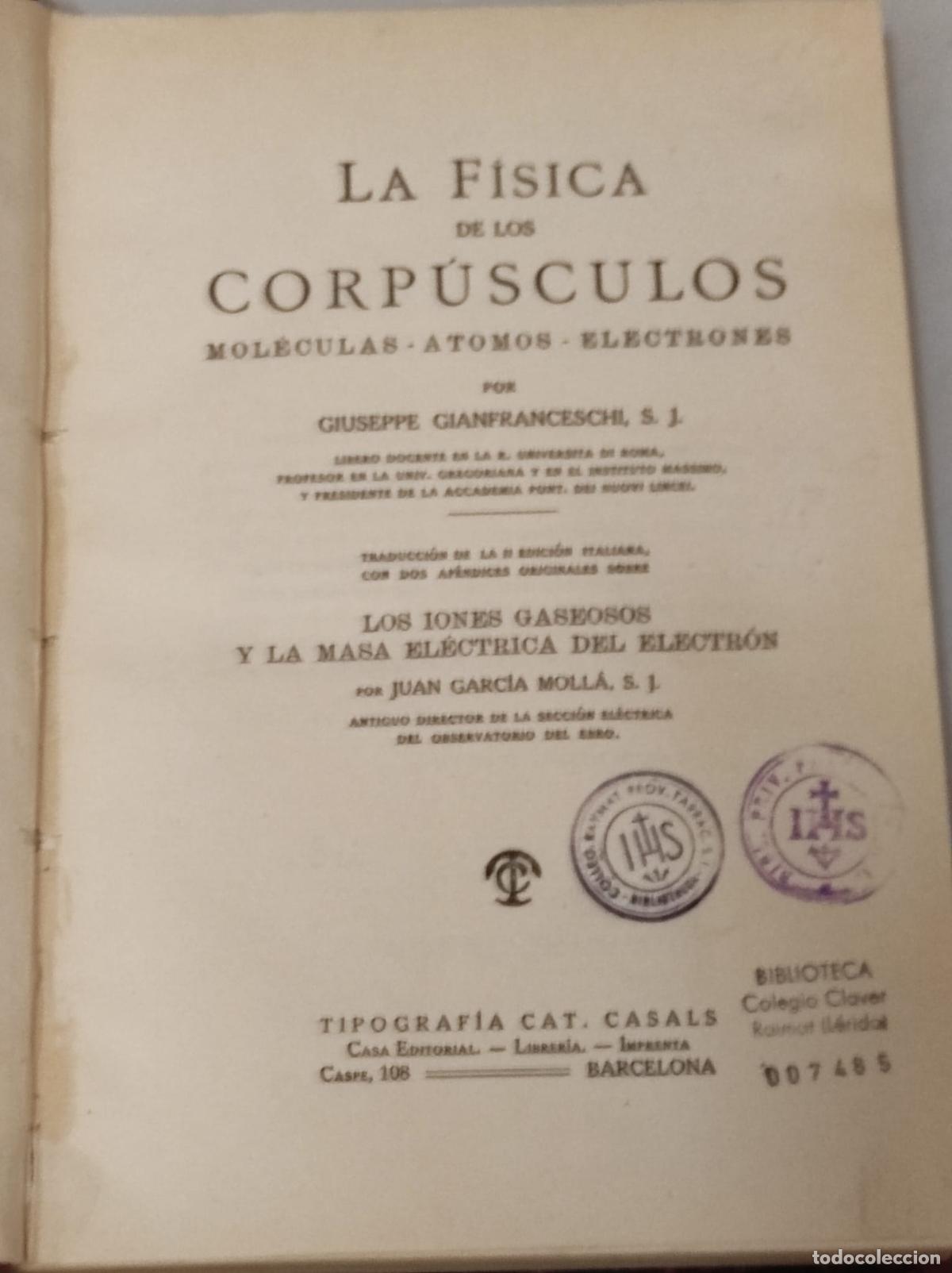 Libros de segunda mano de ciencias: LA F&Iacute;SICA DE LOS CORP&Uacute;SCULOS - Mol&eacute;culas &ndash; &Aacute;tomos &ndash; Electrones (IB8429BH) - Foto 1