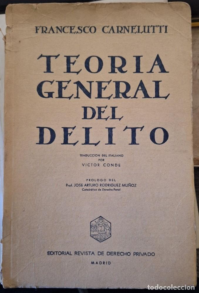 Libros de segunda mano de ciencias: TEORIA GENERAL DEL DELITO. - CARNELUTTI, Francesco. - Foto 1