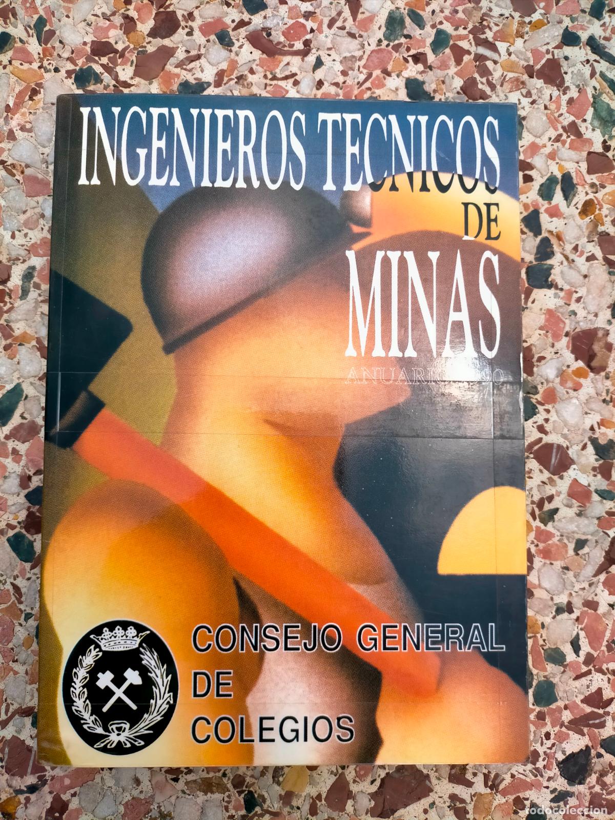Libros de segunda mano: Ingenieros t&eacute;cnicos de minas consejo general de colegios anuario - Foto 1
