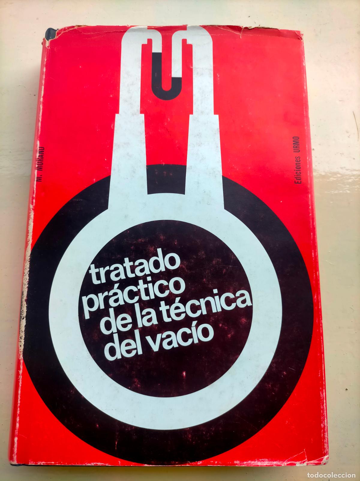 Libros de segunda mano de ciencias: Tratado pr&aacute;ctico de la t&eacute;cnica del vac&iacute;o Ediciones URMO - Foto 1