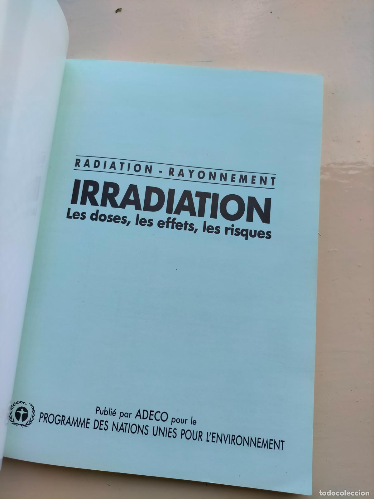 Libros de segunda mano de ciencias: Radiation Rayonnement irradiation les doses les effets les risques ADECO ONU - Foto 2