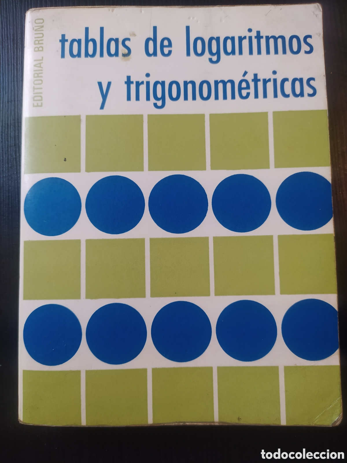 Libros de segunda mano de ciencias: Tablas de logaritmos y trigonom&eacute;tricas Editorial Bru&ntilde;o - Foto 1