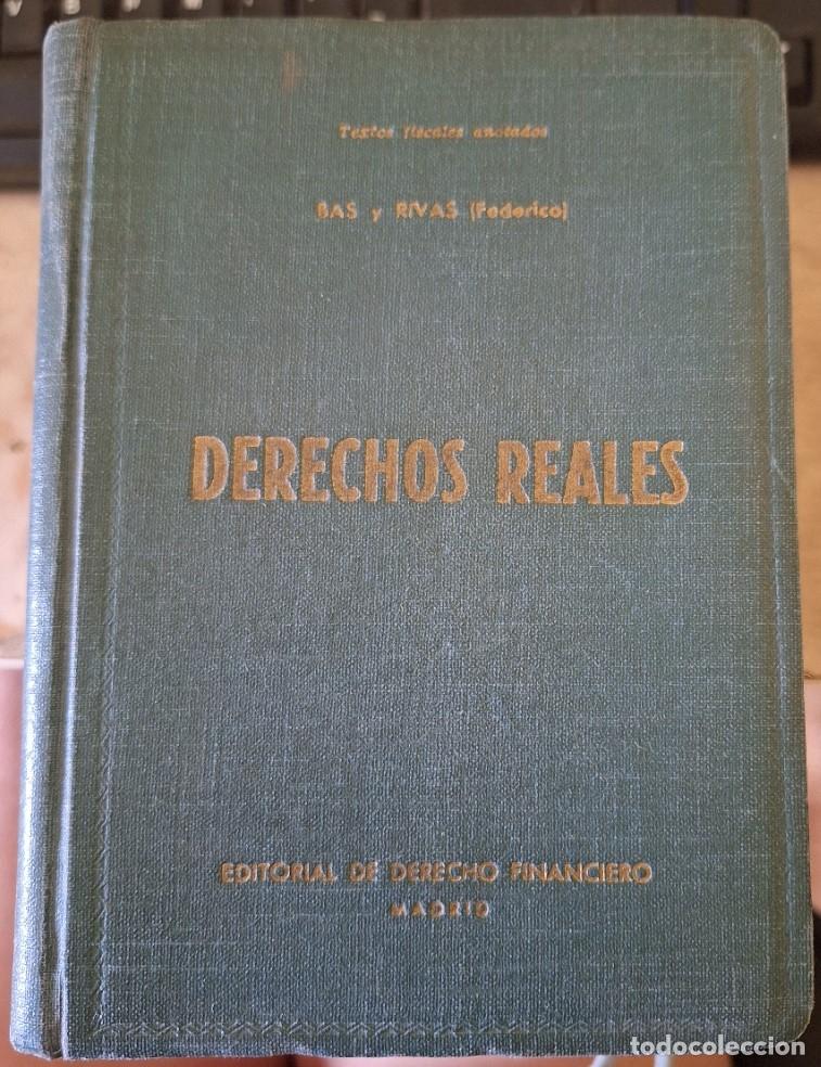 Libros de segunda mano de ciencias: IMPUESTOS DE DERECHOS REALES. - BAS Y RIVAS, Federico. - Foto 1